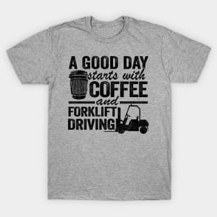 Coffee & Forklift Driving Forklift Operator Driver Gift Funny T-Shirt